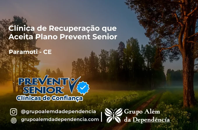Clínica de Recuperação que Aceita Prevent Senior em Paramoti - CE