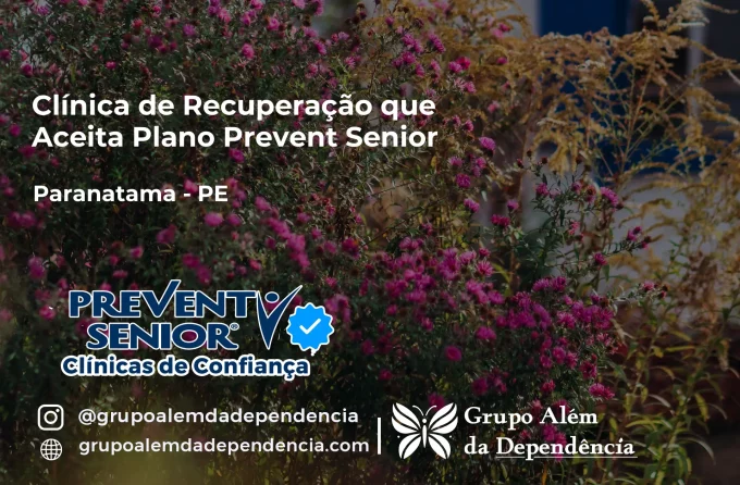 Clínica de Recuperação que Aceita Prevent Senior em Paranatama - PE