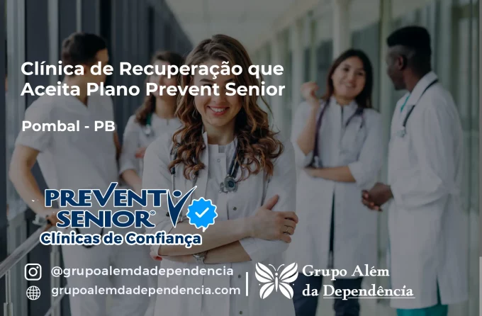 Clínica de Recuperação que Aceita Prevent Senior em Pombal - PB