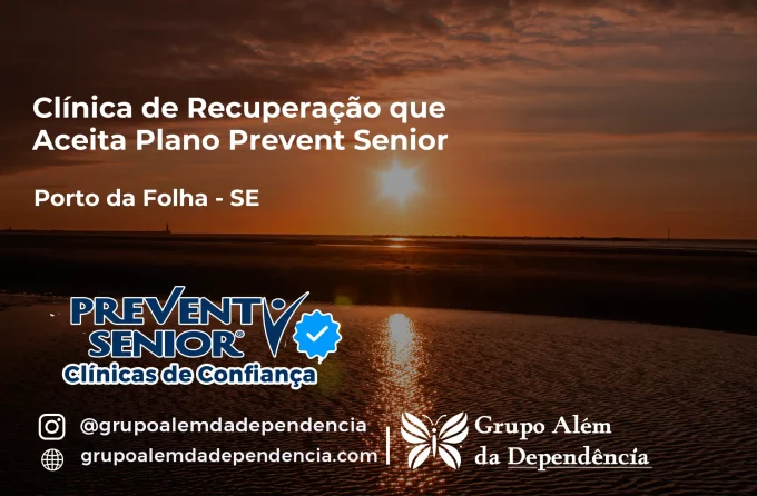 Clínica de Recuperação que Aceita Prevent Senior em Porto da Folha - SE