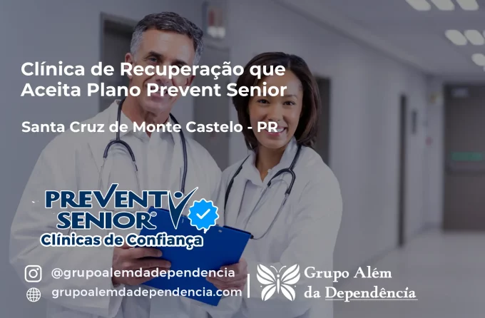 Clínica de Recuperação que Aceita Prevent Senior em Santa Cruz de Monte Castelo - PR