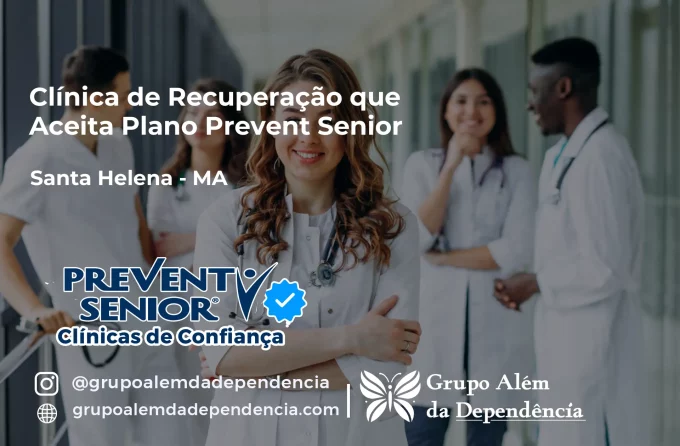 Clínica de Recuperação que Aceita Prevent Senior em Santa Helena - MA