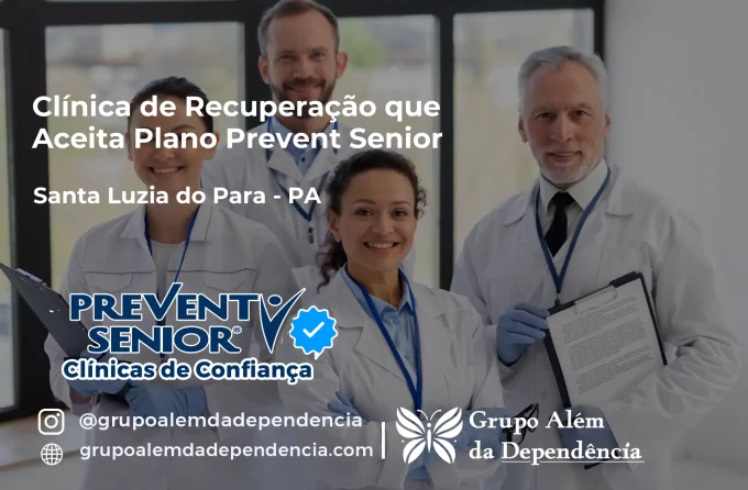 Clínica de Recuperação que Aceita Prevent Senior em Santa Luzia do Pará - PA