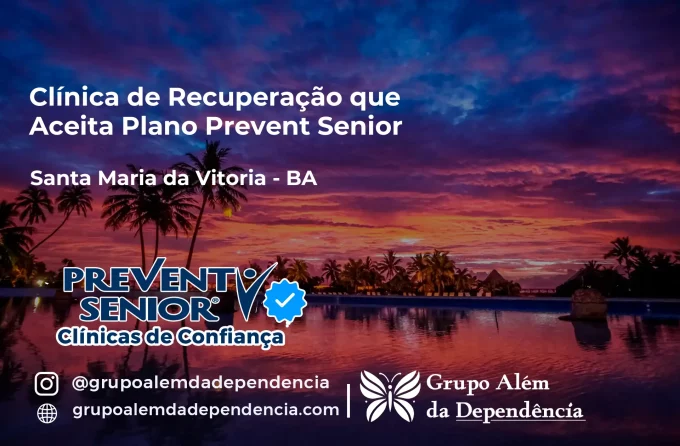 Clínica de Recuperação que Aceita Prevent Senior em Santa Maria da Vitória - BA