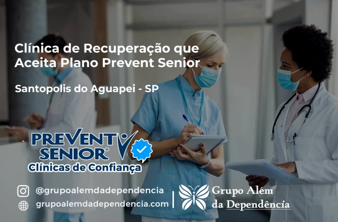 Clínica de Recuperação que Aceita Prevent Senior em Santópolis do Aguapeí - SP