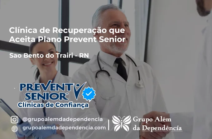 Clínica de Recuperação que Aceita Prevent Senior em São Bento do Trairí - RN