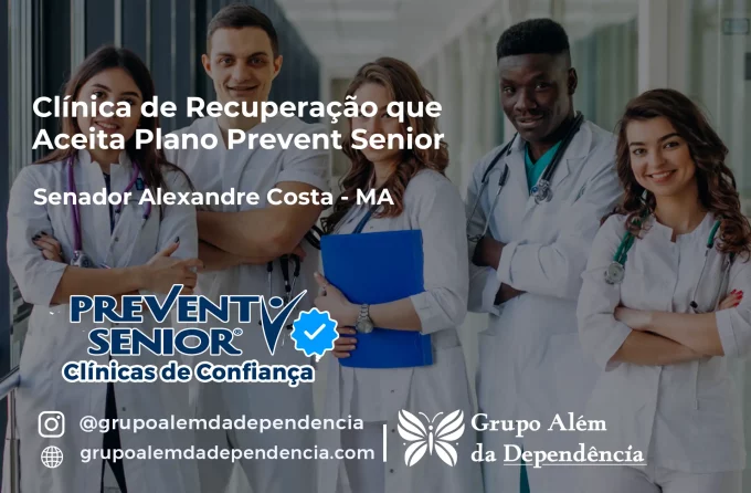 Clínica de Recuperação que Aceita Prevent Senior em Senador Alexandre Costa - MA