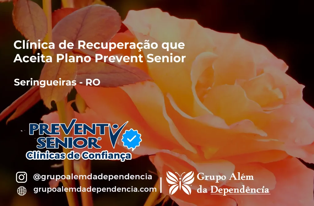 Clínica de Recuperação que Aceita Prevent Senior em Seringueiras - RO 1 Clínica de Recuperação que Aceita Prevent Senior em Seringueiras - RO