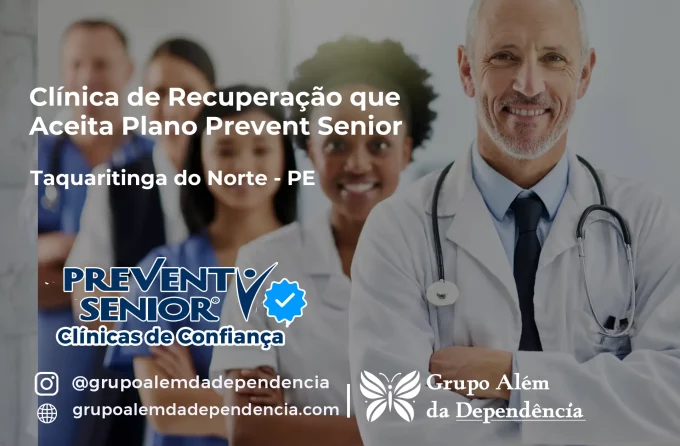 Clínica de Recuperação que Aceita Prevent Senior em Taquaritinga do Norte - PE