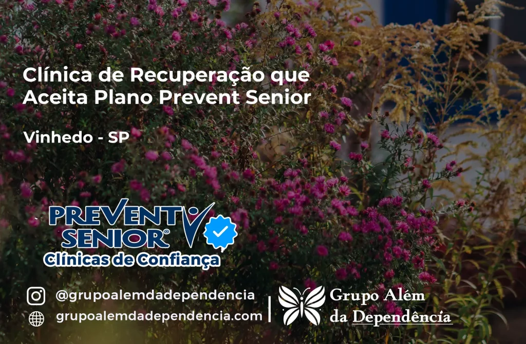 Clínica de Recuperação que Aceita Prevent Senior em Vinhedo - SP 1 Clínica de Recuperação que Aceita Prevent Senior em Vinhedo - SP