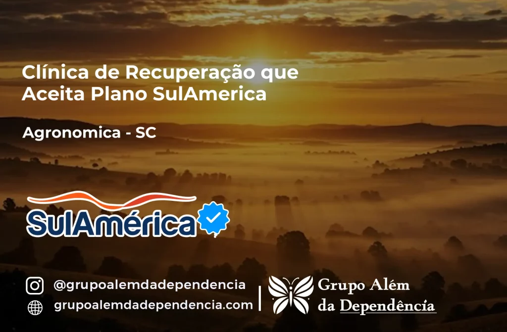 Clínica de Recuperação que Aceita SulAmérica em Agronômica -SC 1 Clínica de Recuperação que Aceita SulAmérica em Agronômica -SC