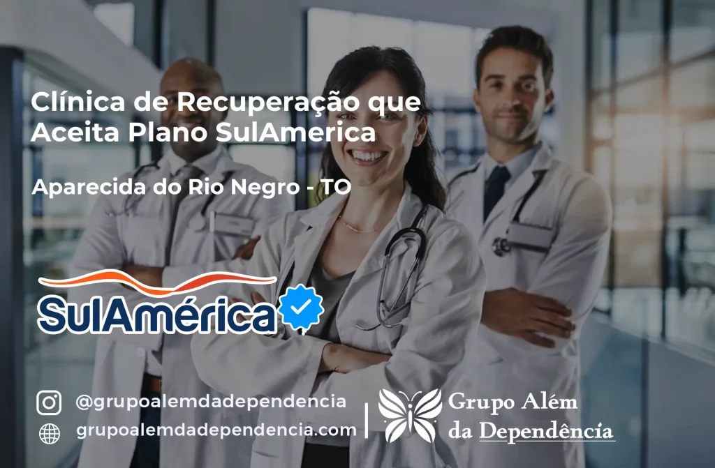 Clínica de Recuperação que Aceita SulAmérica em Aparecida do Rio Negro -TO 1 Clínica de Recuperação que Aceita SulAmérica em Aparecida do Rio Negro -TO