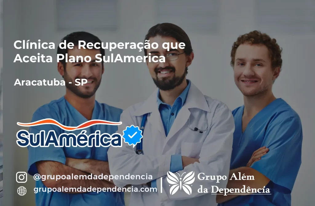 Clínica de Recuperação que Aceita SulAmérica em Araçatuba -SP 1 Clínica de Recuperação que Aceita SulAmérica em Araçatuba -SP
