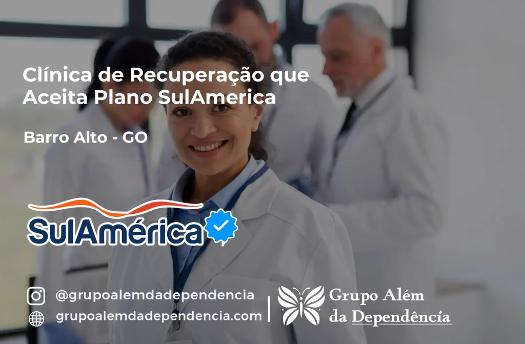 Clínica de Recuperação que Aceita SulAmérica em Barro Alto -GO 1 Clínica de Recuperação que Aceita SulAmérica em Barro Alto -GO