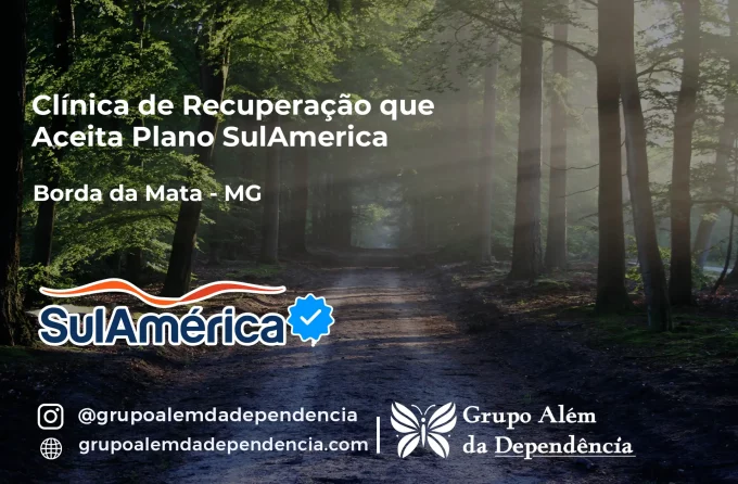 Clínica de Recuperação que Aceita SulAmérica em Borda da Mata -MG