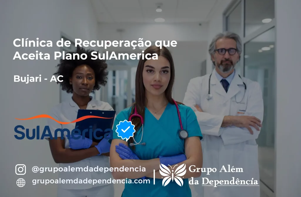 Clínica de Recuperação que Aceita SulAmérica em Bujari -AC 1 Clínica de Recuperação que Aceita SulAmérica em Bujari -AC