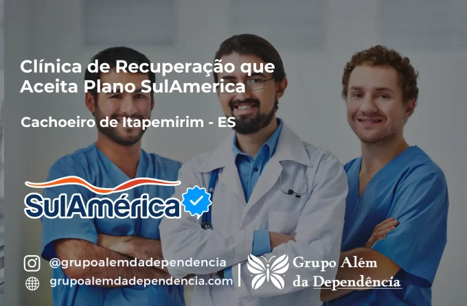 Clínica de Recuperação que Aceita SulAmérica em Cachoeiro de Itapemirim -ES