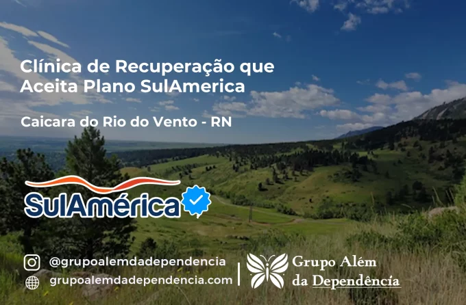 Clínica de Recuperação que Aceita SulAmérica em Caiçara do Rio do Vento -RN