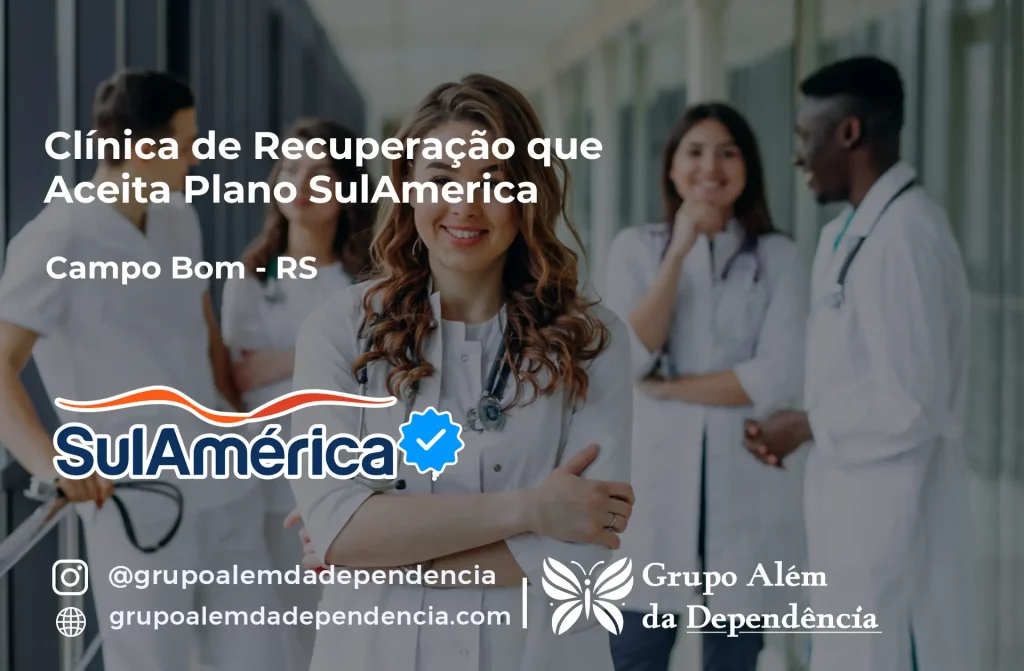 Clínica de Recuperação que Aceita SulAmérica em Campo Bom -RS 1 Clínica de Recuperação que Aceita SulAmérica em Campo Bom -RS