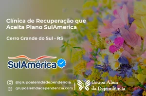 Clínica de Recuperação que Aceita SulAmérica em Cerro Grande do Sul -RS
