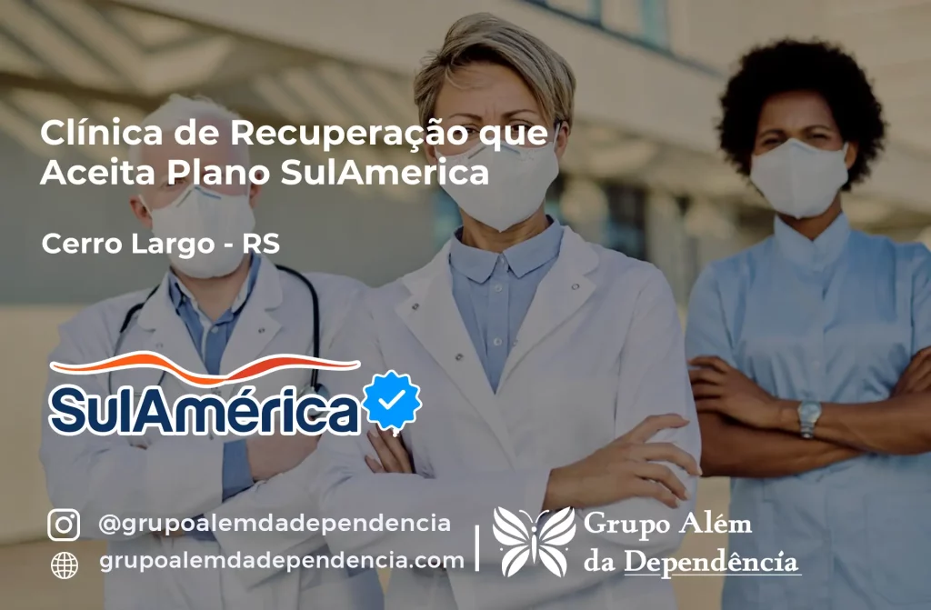 Clínica de Recuperação que Aceita SulAmérica em Cerro Largo -RS 1 Clínica de Recuperação que Aceita SulAmérica em Cerro Largo -RS