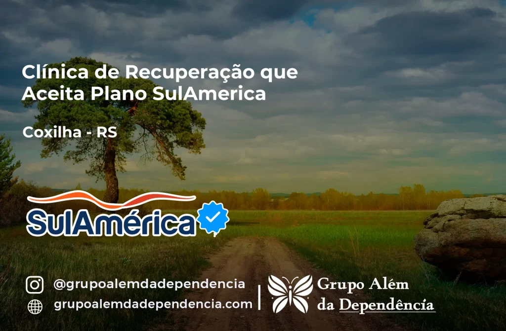 Clínica de Recuperação que Aceita SulAmérica em Coxilha -RS 1 Clínica de Recuperação que Aceita SulAmérica em Coxilha -RS
