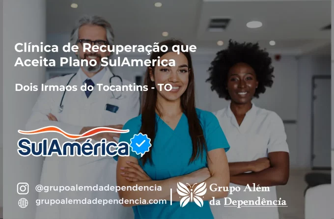 Clínica de Recuperação que Aceita SulAmérica em Dois Irmãos do Tocantins -TO