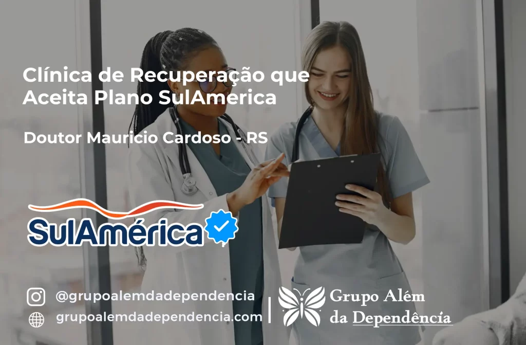 Clínica de Recuperação que Aceita SulAmérica em Doutor Maurício Cardoso -RS 1 Clínica de Recuperação que Aceita SulAmérica em Doutor Maurício Cardoso -RS