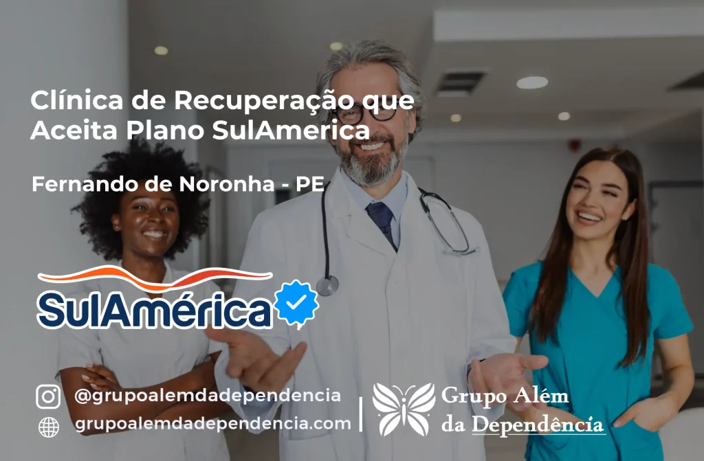 Clínica de Recuperação que Aceita SulAmérica em Fernando de Noronha -PE 1 Clínica de Recuperação que Aceita SulAmérica em Fernando de Noronha -PE