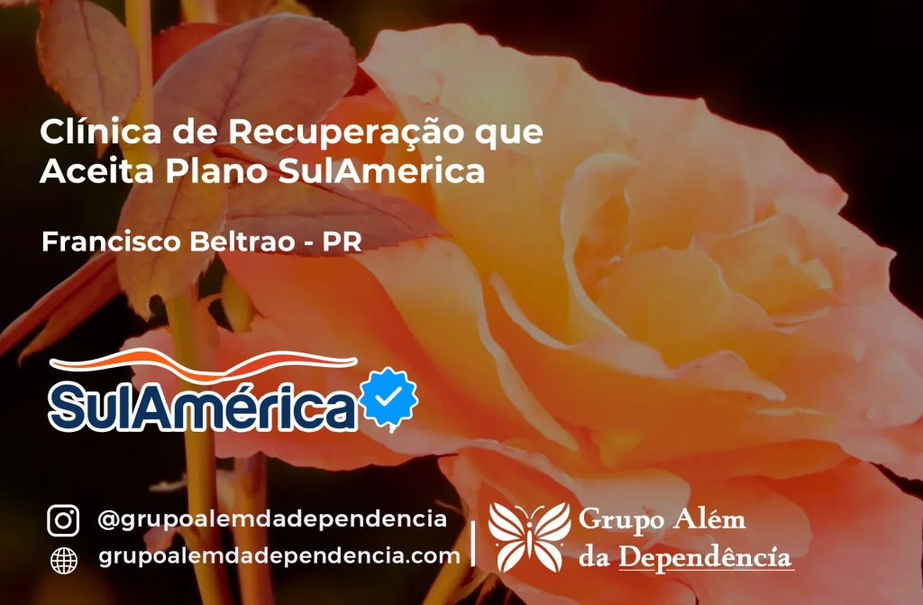 Clínica de Recuperação que Aceita SulAmérica em Francisco Beltrão -PR 1 Clínica de Recuperação que Aceita SulAmérica em Francisco Beltrão -PR