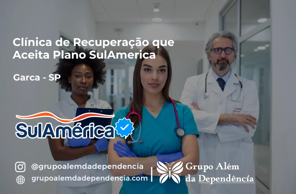 Clínica de Recuperação que Aceita SulAmérica em Garça -SP 1 Clínica de Recuperação que Aceita SulAmérica em Garça -SP
