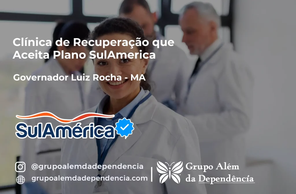 Clínica de Recuperação que Aceita SulAmérica em Governador Luiz Rocha -MA 1 Clínica de Recuperação que Aceita SulAmérica em Governador Luiz Rocha -MA