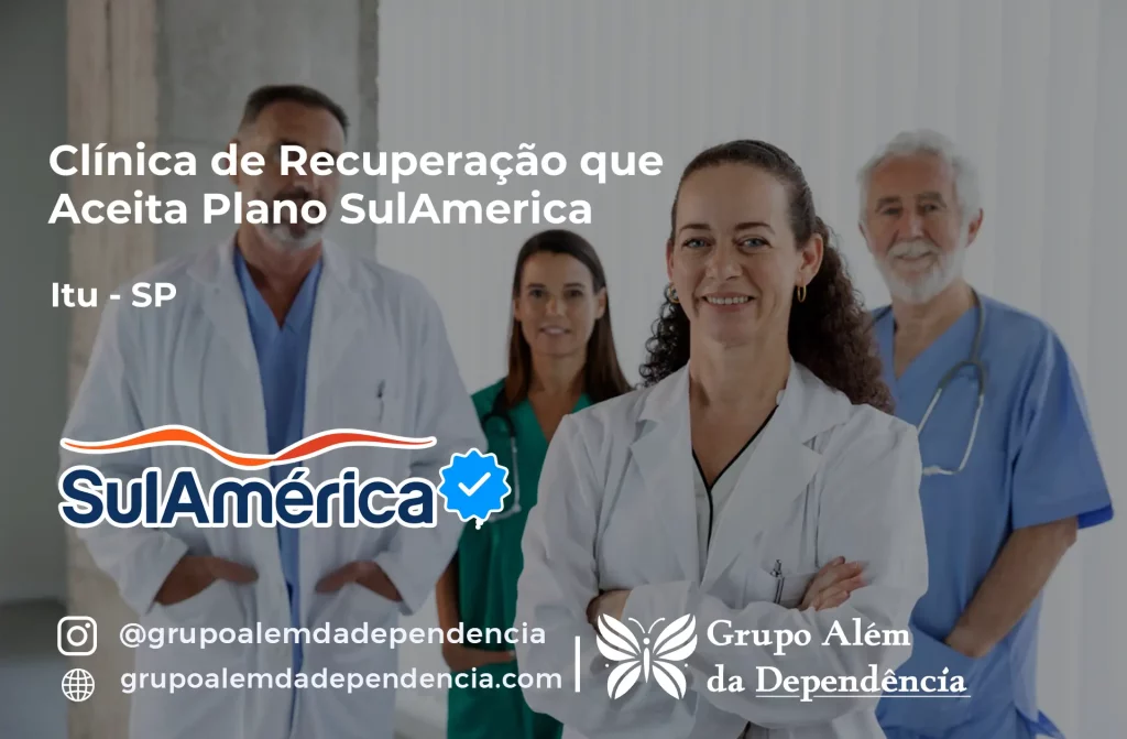 Clínica de Recuperação que Aceita SulAmérica em Itu -SP 1 Clínica de Recuperação que Aceita SulAmérica em Itu -SP