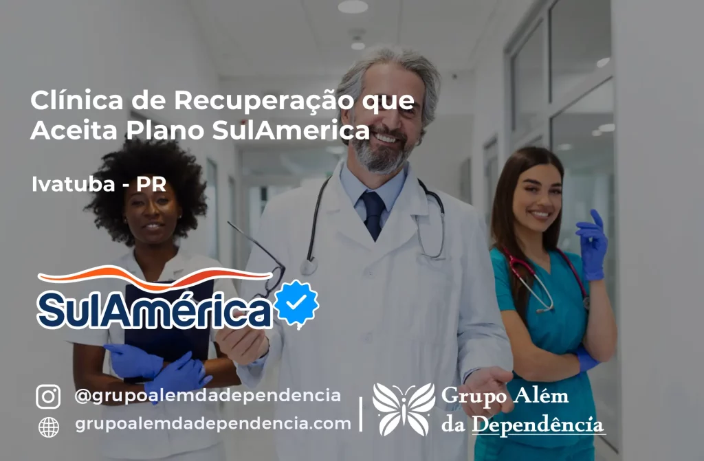 Clínica de Recuperação que Aceita SulAmérica em Ivatuba -PR 1 Clínica de Recuperação que Aceita SulAmérica em Ivatuba -PR