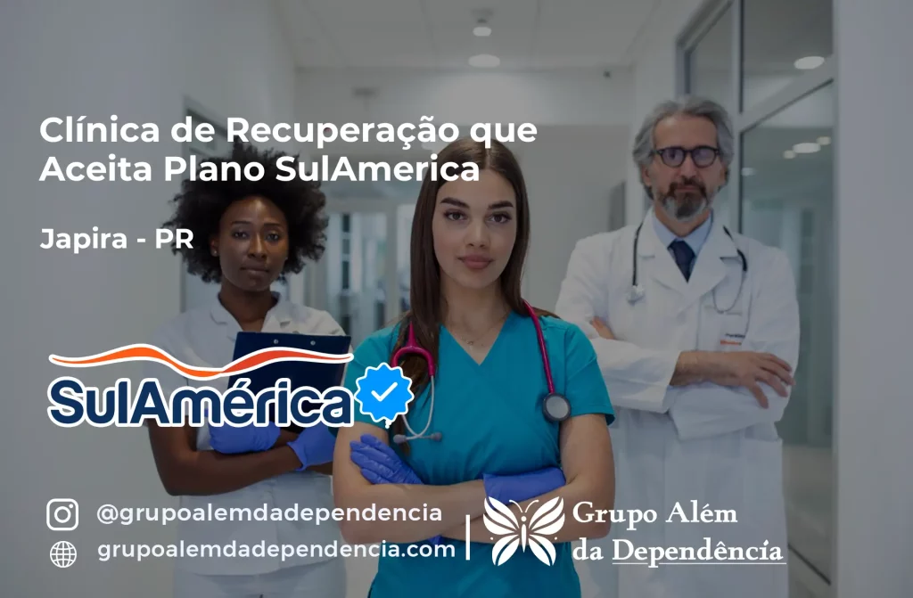 Clínica de Recuperação que Aceita SulAmérica em Japira -PR 1 Clínica de Recuperação que Aceita SulAmérica em Japira -PR