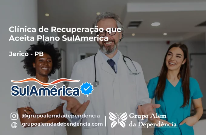 Clínica de Recuperação que Aceita SulAmérica em Jericó -PB