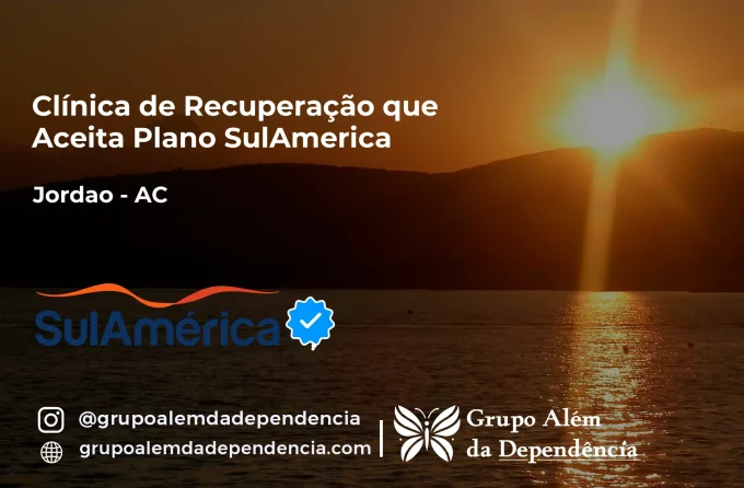 Clínica de Recuperação que Aceita SulAmérica em Jordão -AC