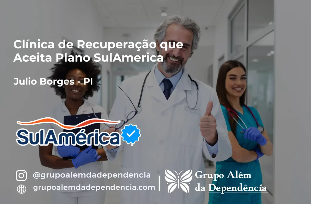 Clínica de Recuperação que Aceita SulAmérica em Júlio Borges -PI 1 Clínica de Recuperação que Aceita SulAmérica em Júlio Borges -PI