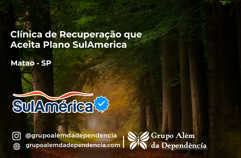 Clínica de Recuperação que Aceita SulAmérica em Matão -SP 1 Clínica de Recuperação que Aceita SulAmérica em Matão -SP