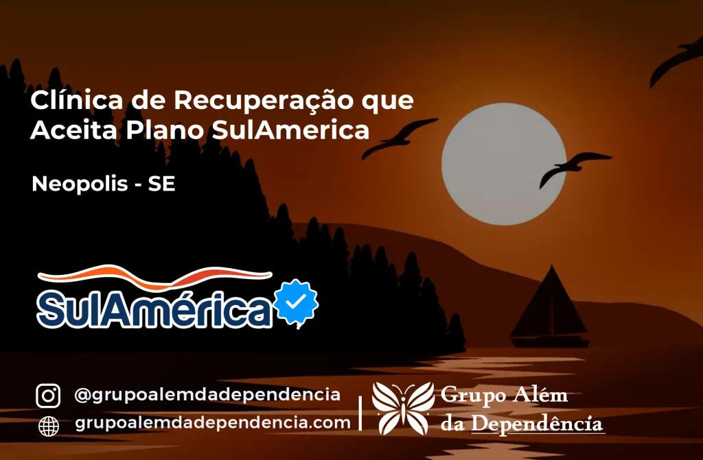 Clínica de Recuperação que Aceita SulAmérica em Neópolis -SE 1 Clínica de Recuperação que Aceita SulAmérica em Neópolis -SE