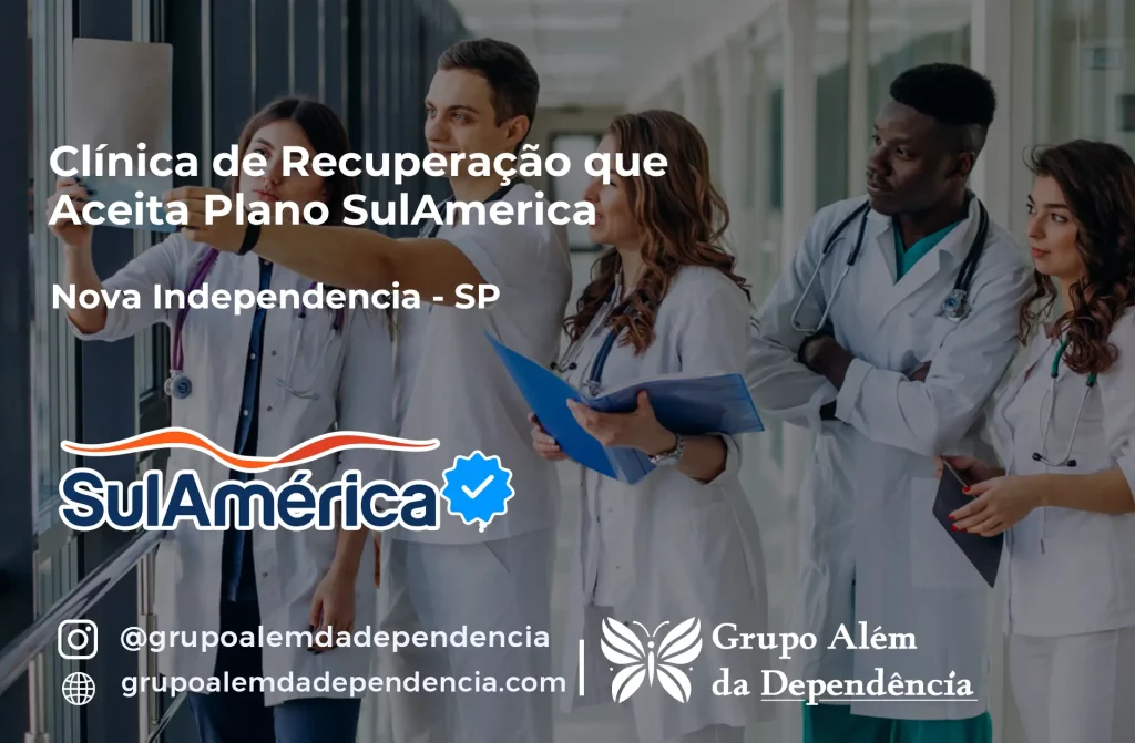 Clínica de Recuperação que Aceita SulAmérica em Nova Independência -SP 1 Clínica de Recuperação que Aceita SulAmérica em Nova Independência -SP