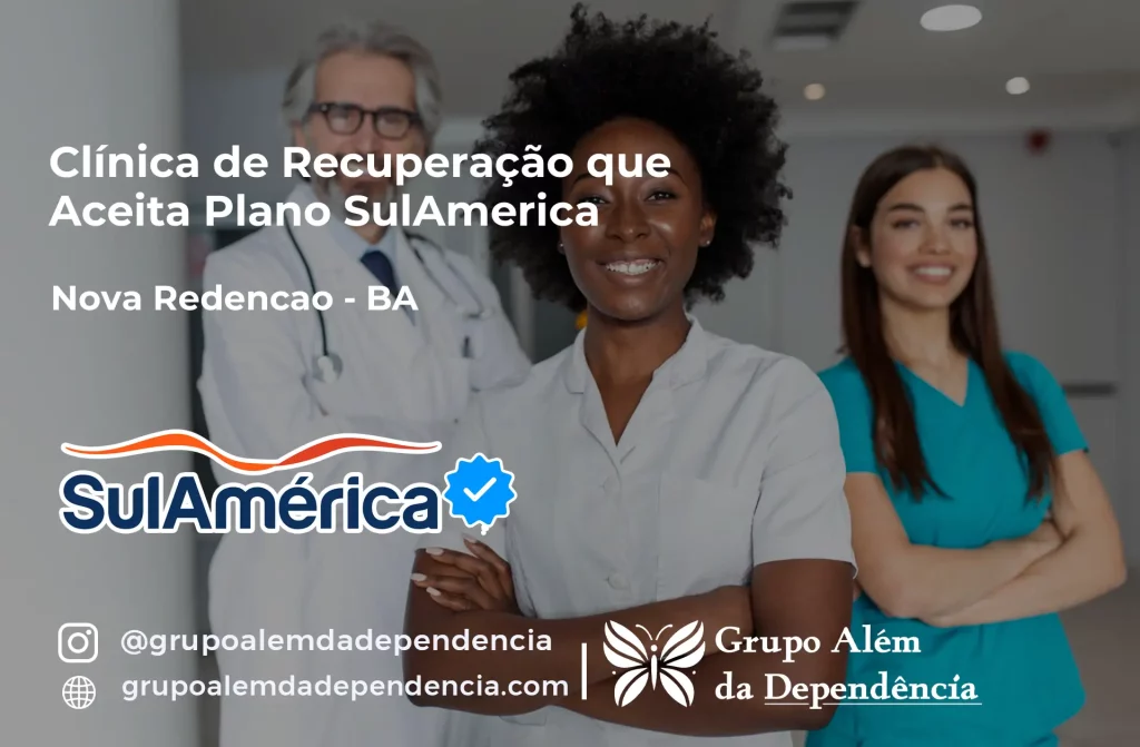 Clínica de Recuperação que Aceita SulAmérica em Nova Redenção -BA 1 Clínica de Recuperação que Aceita SulAmérica em Nova Redenção -BA