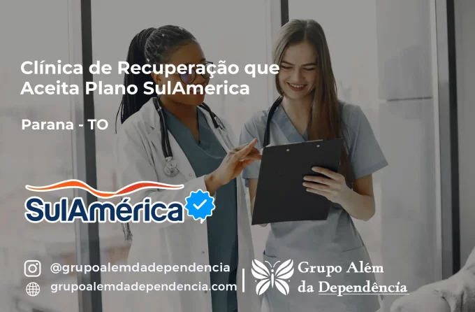 Clínica de Recuperação que Aceita SulAmérica em Paranã -TO