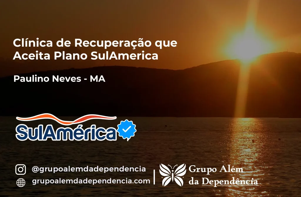 Clínica de Recuperação que Aceita SulAmérica em Paulino Neves -MA 1 Clínica de Recuperação que Aceita SulAmérica em Paulino Neves -MA