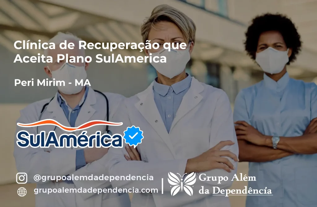Clínica de Recuperação que Aceita SulAmérica em Peri Mirim -MA 1 Clínica de Recuperação que Aceita SulAmérica em Peri Mirim -MA