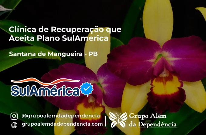 Clínica de Recuperação que Aceita SulAmérica em Santana de Mangueira -PB