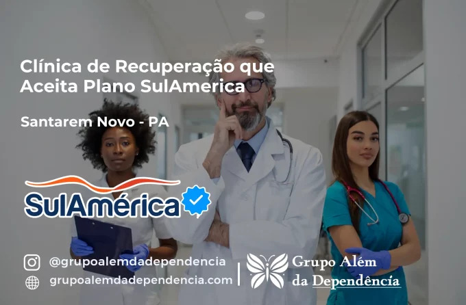 Clínica de Recuperação que Aceita SulAmérica em Santarém Novo -PA