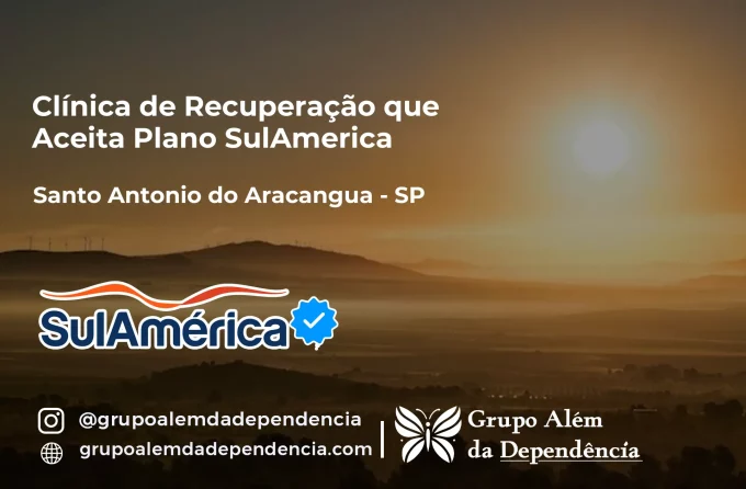 Clínica de Recuperação que Aceita SulAmérica em Santo Antônio do Aracanguá -SP