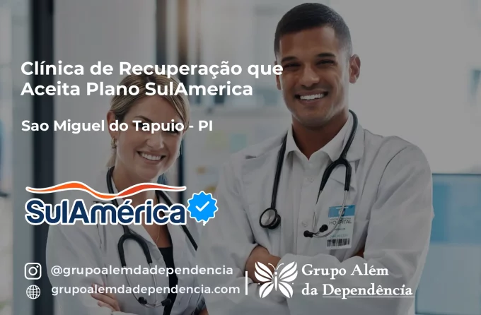 Clínica de Recuperação que Aceita SulAmérica em São Miguel do Tapuio -PI
