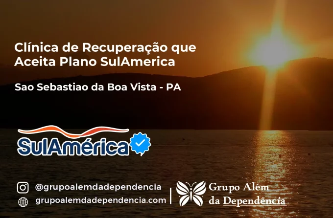 Clínica de Recuperação que Aceita SulAmérica em São Sebastião da Boa Vista -PA